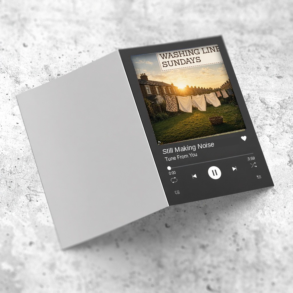 A5 greeting card open to a music-player front, with a photo, the title Still Making Noise, Tune From You and a track length